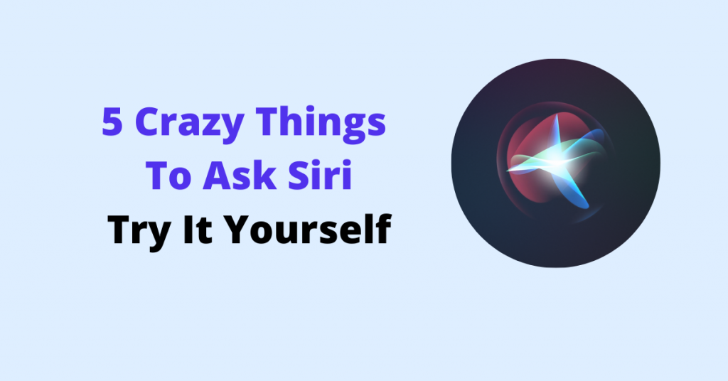5-Crazy-Things-To-Ask-Siri-Try-It-Yourself