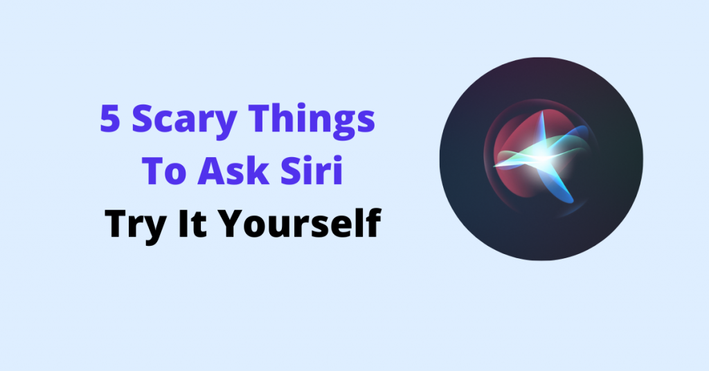 5-Scary-Things-To-Ask-Siri
