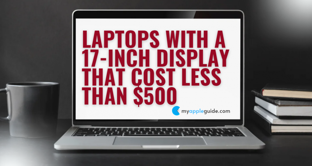 laptop with a 17- inch display 